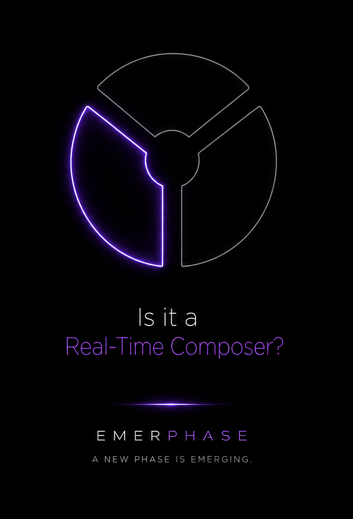 Is it a Real-Time Composer? An Emerphase project.